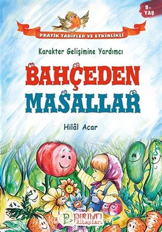 Karakter Gelişimine Yardımcı Bahçeden Masallar