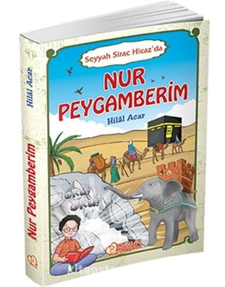 Nur Peygamberim - Seyyah Sirac Hicaz'da