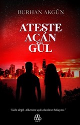 Ateşte Açan Gül