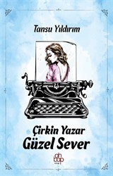 Çirkin Yazar Güzel Sever