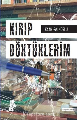 Kırıp Döktüklerim