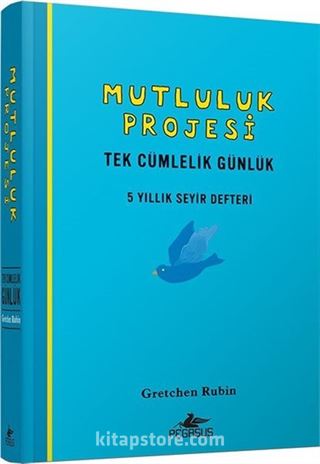 Mutluluk Projesi - Tek Cümlelik Günlük: 5 Yıllık Seyir Defteri (Ciltli)