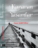 Kararan Yaşamlar