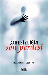 Çaresizliğin Son Perdesi