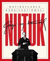 Hatıratlarla Karşılaştırmalı Nutuk Kutulu (Ciltli) (Kutulu)