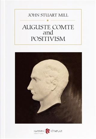 Auguste Comte and Positivism