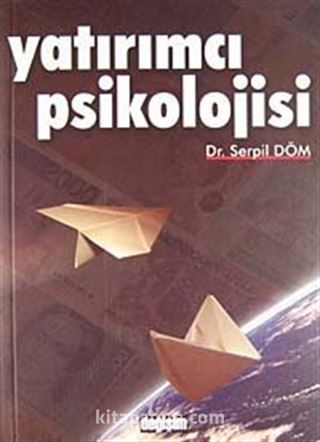 Yatırımcı Psikolojisi İMKB Üzerine Ampirik Bir Çalışma