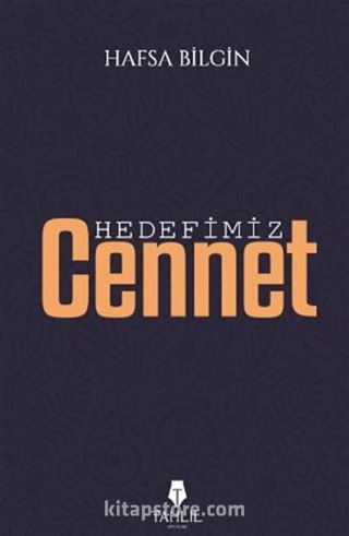 Hedefimiz Cennet