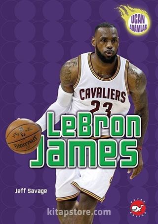 Uçan Adamlar / Lebron James