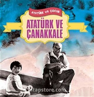 Atatürk ve Çanakkale