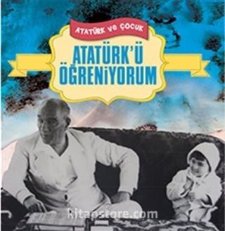 Atatürk'ü Öğreniyorum