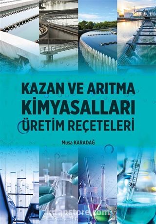 Kazan ve Arıtma Kimyasalları Üretim Reçeteleri