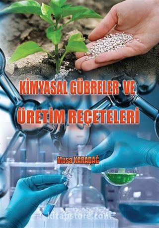 Kimyasal Gübreler ve Üretim Reçeteleri