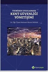 Teoriden Uygulamaya Kent Güvenliği Yönetişimi