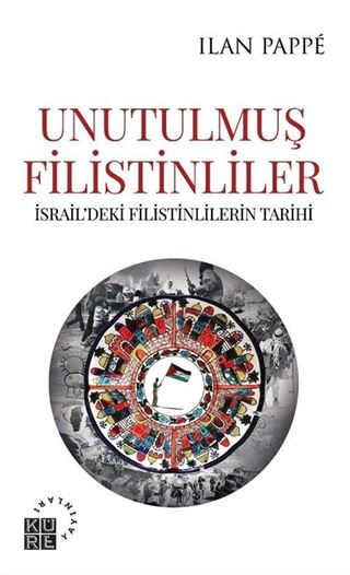 Unutulmuş Filistinliler İsrail'deki Filistinlilerin Tarihi