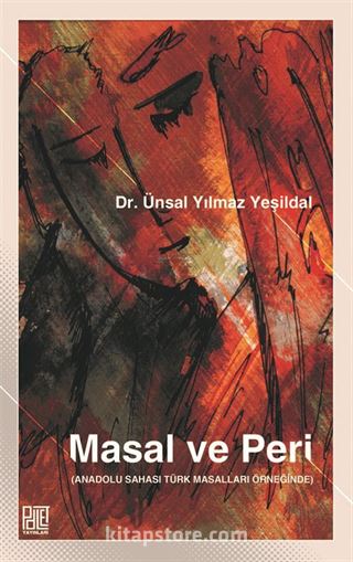 Masal Ve Peri (Anadolu Sahası Türk Masalları Örneğinde)