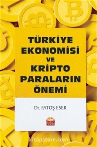 Türkiye Ekonomisi Ve Kripto Paraların Önemi