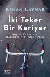 İki Teker Bir Kariyer Düşün, Karar Ver, Harekete Geç, Yola Tutun