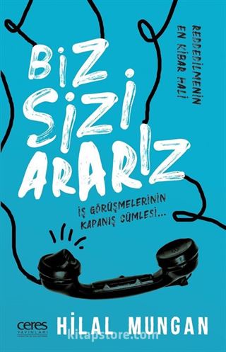 Biz Sizi Ararız İş Görüşmelerinin Kapanış Cümlesi