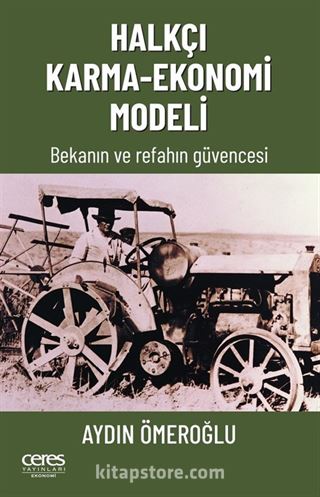 Halkçı Karma-Ekonomi Modeli Bekanın Ve Refahın Güvencesi