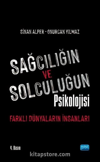 Sağcılığın Ve Solculuğun Psikolojisi: Farklı Dünyaların İnsanları