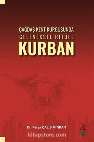 Çağdaş Kent Kurgusunda Geleneksel Ritüel Kurban