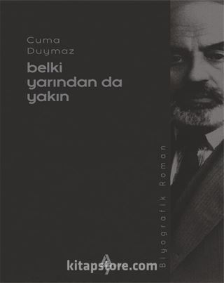 Belki Yarından Da Yakın