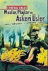 Muzlar, Plajlar ve Askeri Üsler