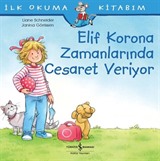 Elif Korona Zamanlarında Cesaret Veriyor / İlk Okuma Kİtabım