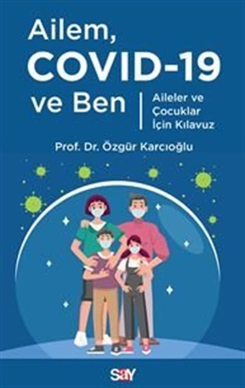 Ailem Covid-19 ve Ben / Aileler ve Çocuklar İçin Kılavuz