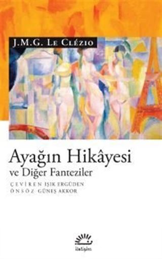 Ayağın Hikayesi ve Diğer Fanteziler