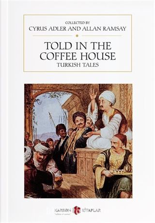 Told In The Coffee House Turkish Tales