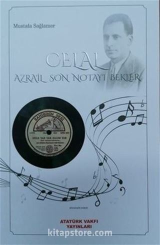 Celal Azrail Son Notayı Bekler