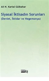 Siyasal İktisadın Sorunları / Devlet, İktidar ve Hegemonya