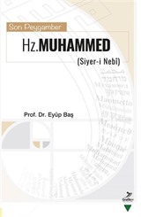 Son Peygamber Hz. Muhammed (Siyer-i Nebi)