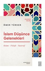 İslam Düşünce Gelenekleri / Kelam Felsefe Tasavvuf