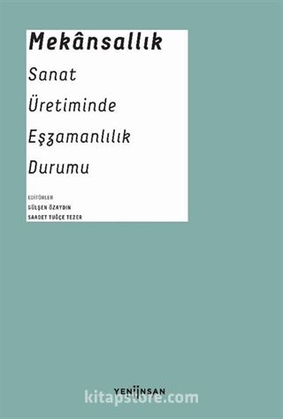 Mekansallık: Sanat Üretiminde Eşzamanlılık Durumu