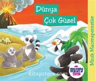 Minik Maceraperestler Dünya Çok Güzel