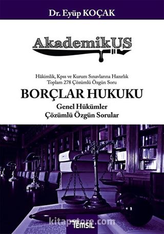 Akdemikus Borçlar Hukuku Genel Hükümler Çözümlü Özgün Sorular