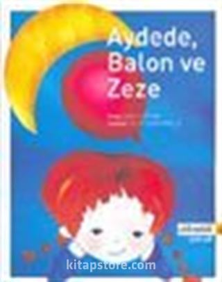 Aydede, Balon ve Zeze