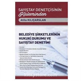 Sayıştay Denetçisinin Kaleminden Belediye Şirketlerinin Hukuki Durumu ve Sayıştay Denetimi