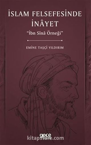 İslam Felsefesinde İnayet / İbn Sina Örneği