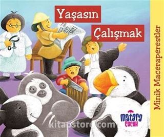 Minik Maceraperestler Yaşasın Çalışmak