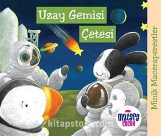 Minik Maceraperestler Uzay Gemisi Çetesi