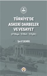 Türkiye De Askeri Darbeler Ve Vesayet