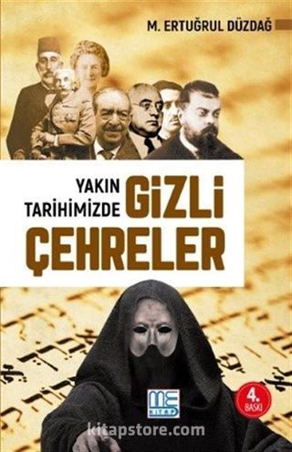 Yakın Tarihimizde Gizli Çehreler