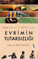 Tasarımın İhtişamı Evrimin Tutarsızlığı