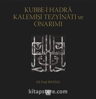 Kubbe-İ Hadra Kalemişi Tezyinatı Ve Onarımı