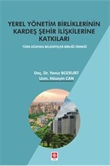 Yerel Yönetim Birliklerinin Kardeş Şehir İlişkilerine Katkıları