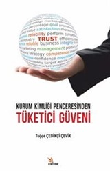 Kurum Kimliği Penceresinden Tüketici Güveni